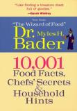 Myles Bader 10 001 Food Facts Chefs' Secrets & Household Hints 