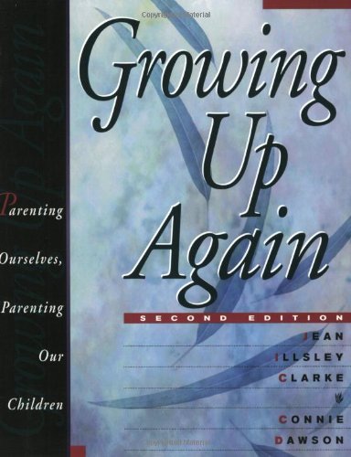Jean Illsley Clarke/Growing Up Again@ Parenting Ourselves, Parenting Our Children@0002 EDITION;