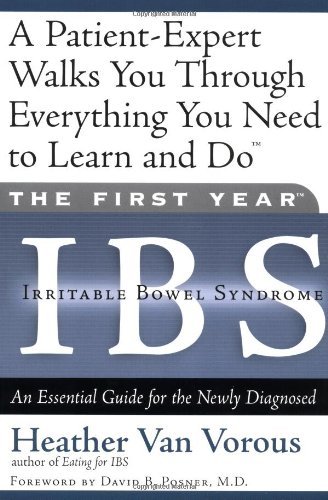 Heather Van Vorous/The First Year@ Ibs (Irritable Bowel Syndrome): An Essential Guid