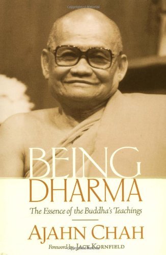 Ajahn Chah/Being Dharma@ The Essence of the Buddha's Teachings