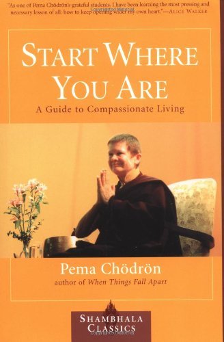 Pema Chodron/Start Where You Are@ A Guide to Compassionate Living@Revised