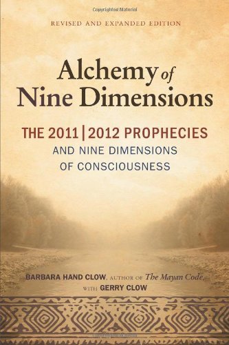 Barbara Hand Clow/Alchemy Of Nine Dimensions@The 2011/2012 Prophecies And Nine Dimensions Of C@Revised, Expand