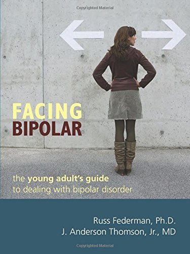 Russ Federman Facing Bipolar The Young Adult's Guide To Dealing With Bipolar D 