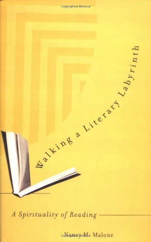 Nancy M. Malone/Walking A Literary Labyrinth@Spirituality Of Reading