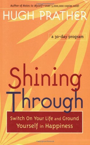 Hugh Prather/Shining Through@ Switch on Your Life and Ground Yourself in Happin