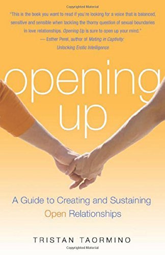 Tristan Taormino/Opening Up@ A Guide to Creating and Sustaining Open Relations