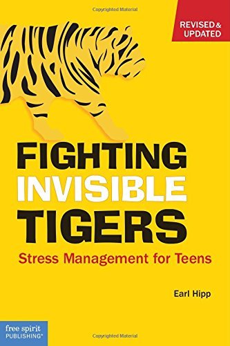 Earl Hipp/Fighting Invisible Tigers@Stress Management for Teens@0003 EDITION;Revised, Update