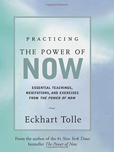 Eckhart Tolle/Practicing The Power Of Now@Meditations,Exercises,And Core Teachings For Li