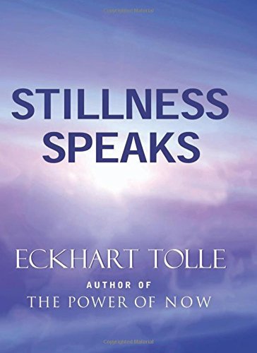 Eckhart Tolle/Stillness Speaks