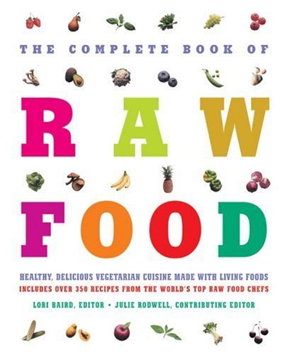Lori Baird/The Complete Book Of Raw Food