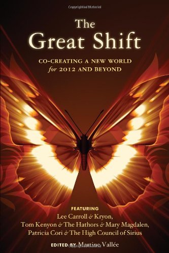 Lee Carroll (Kryon)/The Great Shift@ Co-Creating a New World for 2012 and Beyond