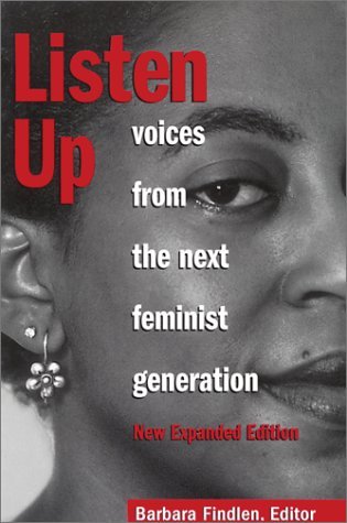 Barbara Findlen/Listen Up@Voices from the Next Feminist Generation@Revised and Exp