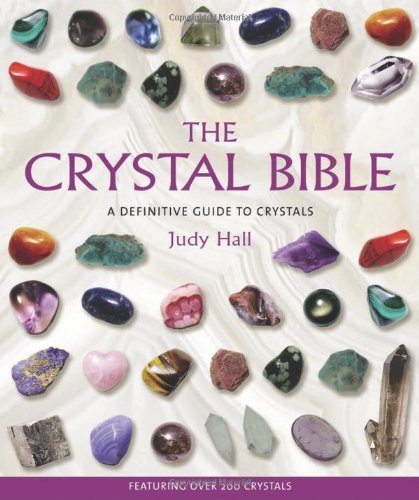 Judy Hall/The Crystal Bible@A Definitive Guide to Crystals