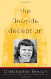 Christopher Bryson The Fluoride Deception 
