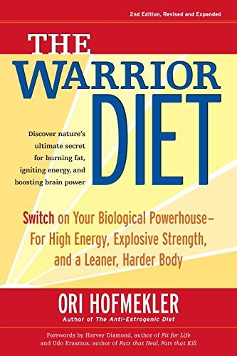 Ori Hofmekler The Warrior Diet Switch On Your Biological Powerhouse For High Ene 0002 Edition;revised 
