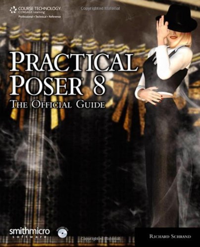 William Chamberlin Practical Poser 8 The Official Guide The Official Guide 0 Edition; 