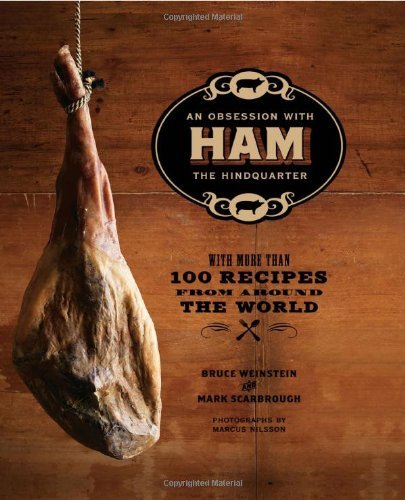 Bruce Weinstein Ham An Obsession With The Hindquarter 