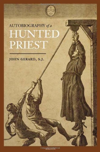 John Gerard/The Autobiography of a Hunted Priest