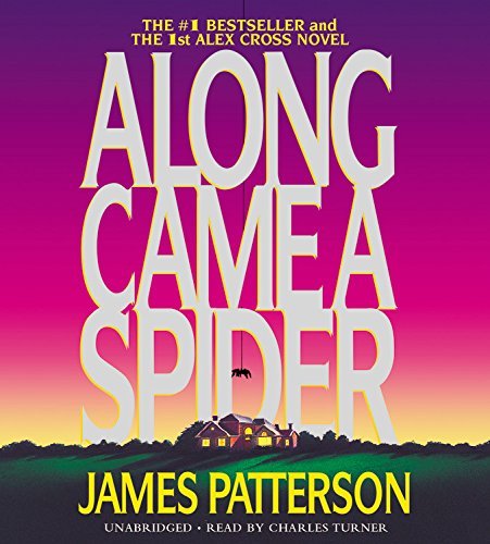 James Patterson/Along Came A Spider (Alex Cross)