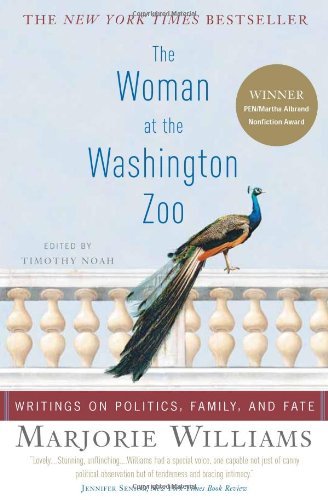 Marjorie Williams/The Woman at the Washington Zoo@Writings on Politics, Family, and Fate