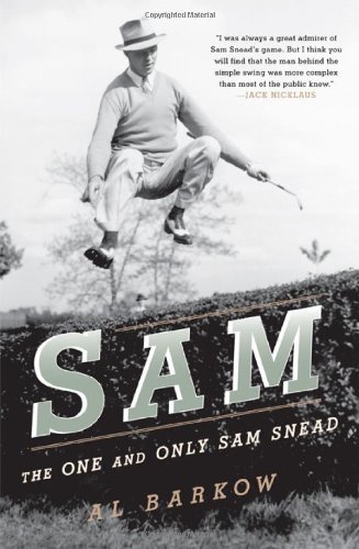 Al Barkow/Sam@The One And Only Sam Snead