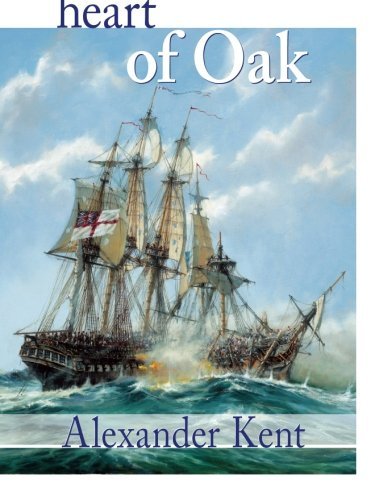 Alexander Kent/Heart of Oak@ The Bolitho Novels #27