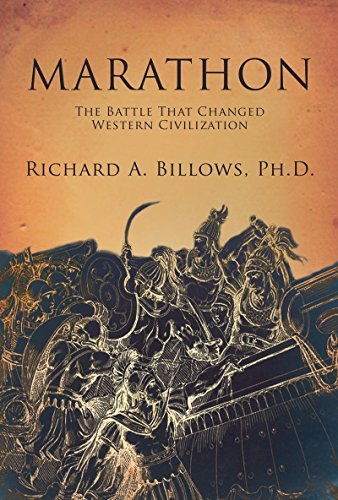 Richard A. Billows Marathon How One Battle Changed Western Civilization 