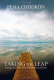 Pema Chodron Taking The Leap Freeing Ourselves From Old Habits And Fears 