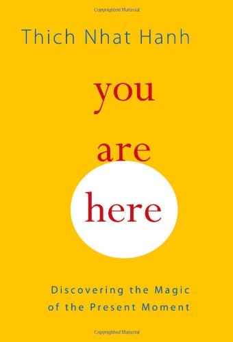 Thich Nhat Hanh/You Are Here@Discovering The Magic Of The Present Moment@English