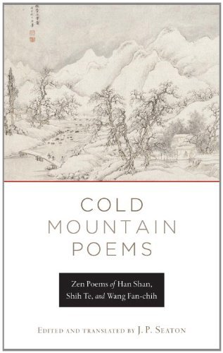 J. P. Seaton Cold Mountain Poems Zen Poems Of Han Shan Shih Te And Wang Fan Chih 