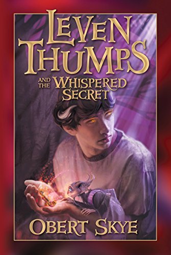Obert Skye Leven Thumps And The Whispered Secret 