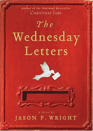 Jason F. Wright/Wednesday Letters,The