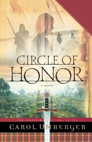 Carol Umberger/Circle of Honor@The Scottish Crown Series, Book 1