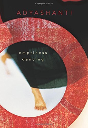 Adyashanti/Emptiness Dancing