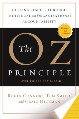 Roger Connors/The Oz Principle@ Getting Results Through Individual and Organizati@Revised, Update