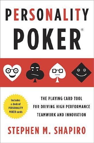 Stephen M. Shapiro Personality Poker The Playing Card Tool For Driving High Performanc 
