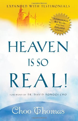 Choo Thomas/Heaven Is So Real!@ Expanded with Testimonials