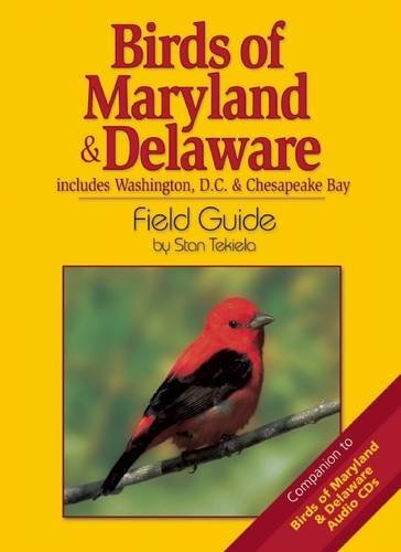 Stan Tekiela Birds Of Maryland & Delaware Field Guide Includes Washington D.C. & Chesapeake Bay 