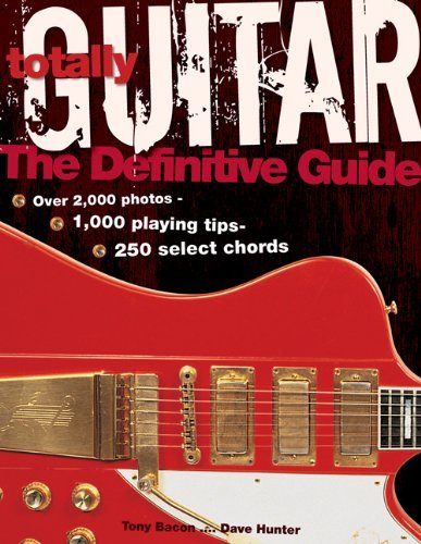 Tony Bacon Totally Guitar The Definitive Guide 