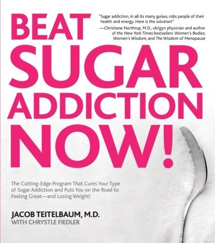 Jacob Teitelbaum/Beat Sugar Addiction Now!@ The Cutting-Edge Program That Cures Your Type of