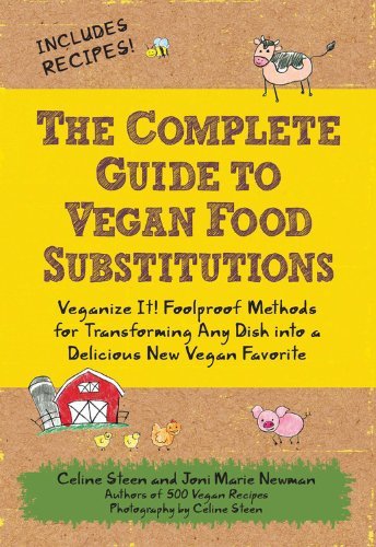 Steen,Celine/ Newman,Joni Marie/The Complete Guide to Vegan Food Substitutions