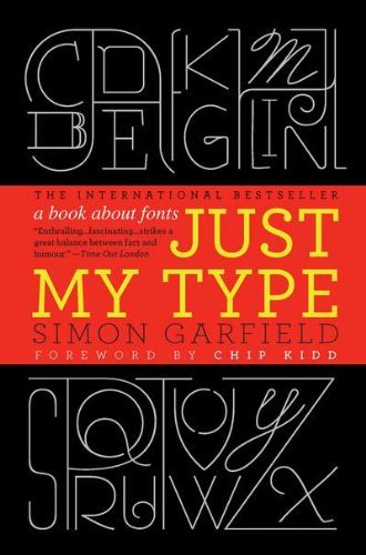 Simon Garfield/Just My Type@A Book About Fonts