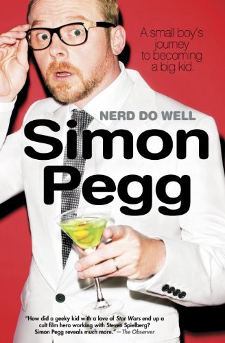 Simon Pegg/Nerd Do Well@ A Small Boy's Journey to Becoming a Big Kid