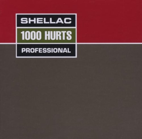 Shellac 1000 Hurts 