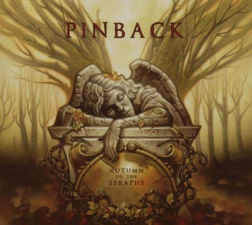 Pinback/Autumn Of The Seraphs