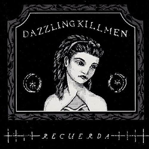 Dazzling Killmen/Recuerda