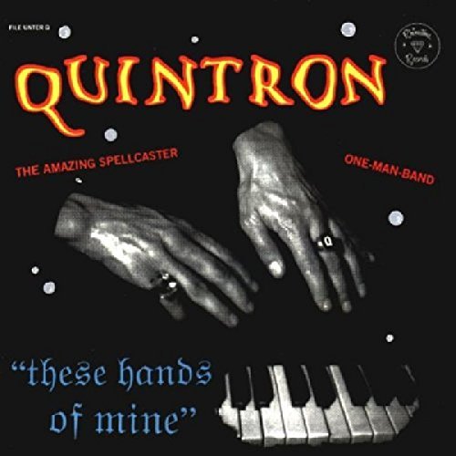 Quintron/These Hands Of Mine