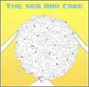 Sea & Cake/Sea & Cake