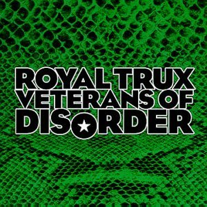 Royal Trux/Veterans Of Disorder