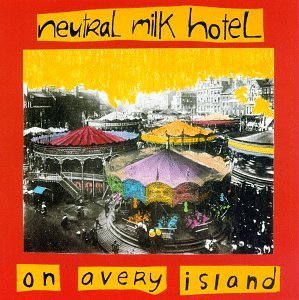 Neutral Milk Hotel On Avery Island . 